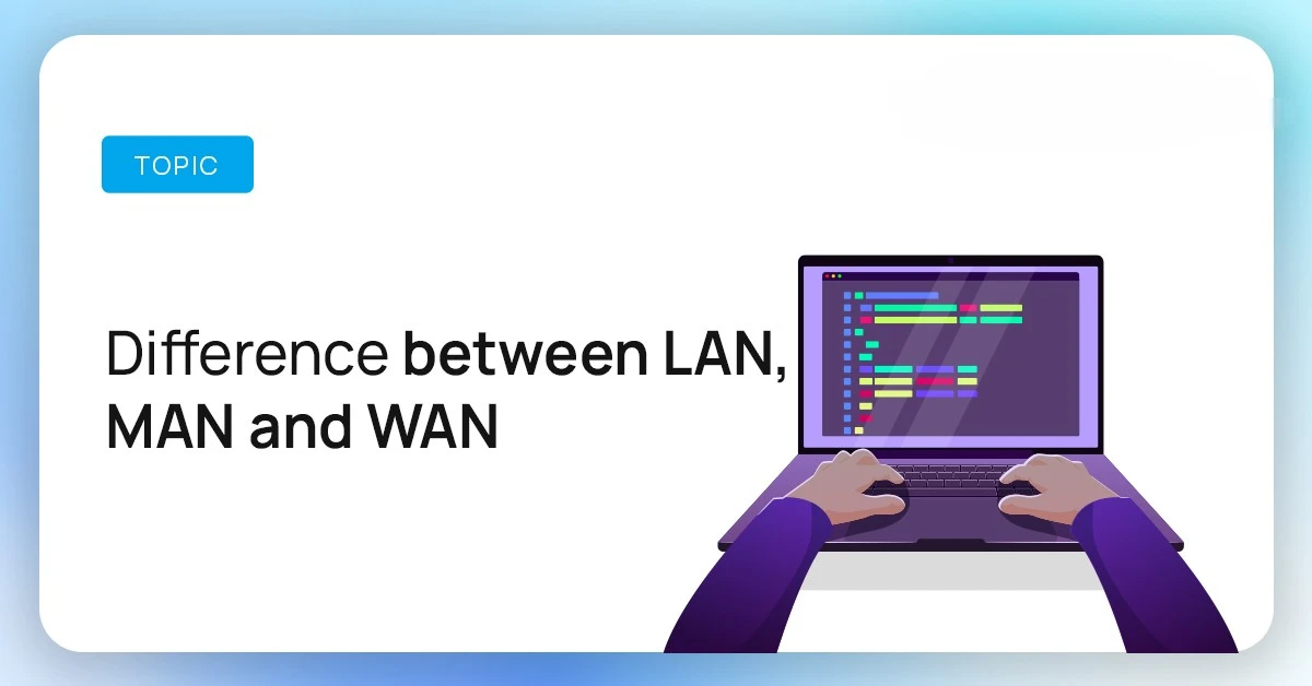 LAN and WAN: Differences