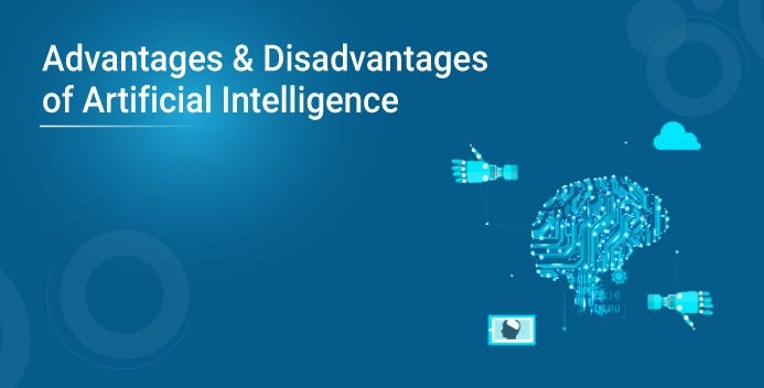 Advantages and Disadvantages of artificial intelligence