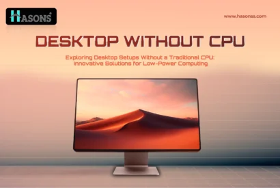 Thumbnail for Desktop without CPU: Introduction, Features, Advantages & Conclusion