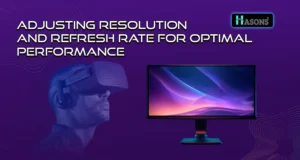 Adjusting resolution and refresh rate for optimmal performance